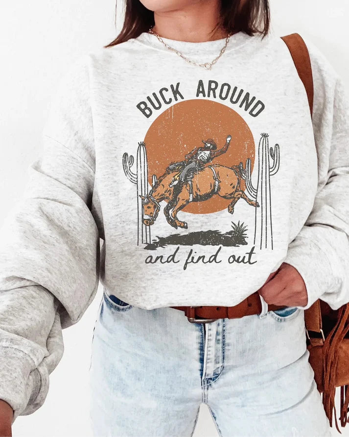 Buck Around & Find Out Graphic Tee Or Sweatshirt (made 2 order) WR