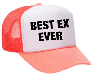 Best Ex Ever Trucker Hat (made to order) ITH