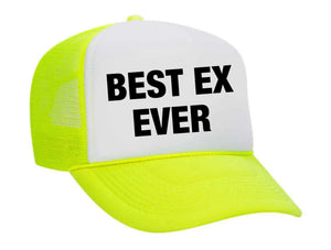 Best Ex Ever Trucker Hat (made to order) ITH