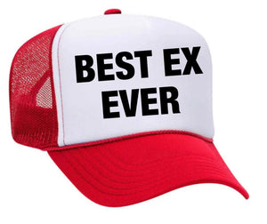 Best Ex Ever Trucker Hat (made to order) ITH