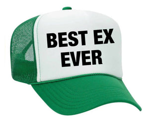 Best Ex Ever Trucker Hat (made to order) ITH