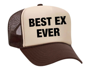 Best Ex Ever Trucker Hat (made to order) ITH