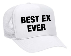 Best Ex Ever Trucker Hat (made to order) ITH