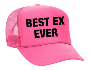 Best Ex Ever Trucker Hat (made to order) ITH