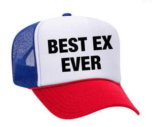 Best Ex Ever Trucker Hat (made to order) ITH