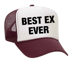 Best Ex Ever Trucker Hat (made to order) ITH