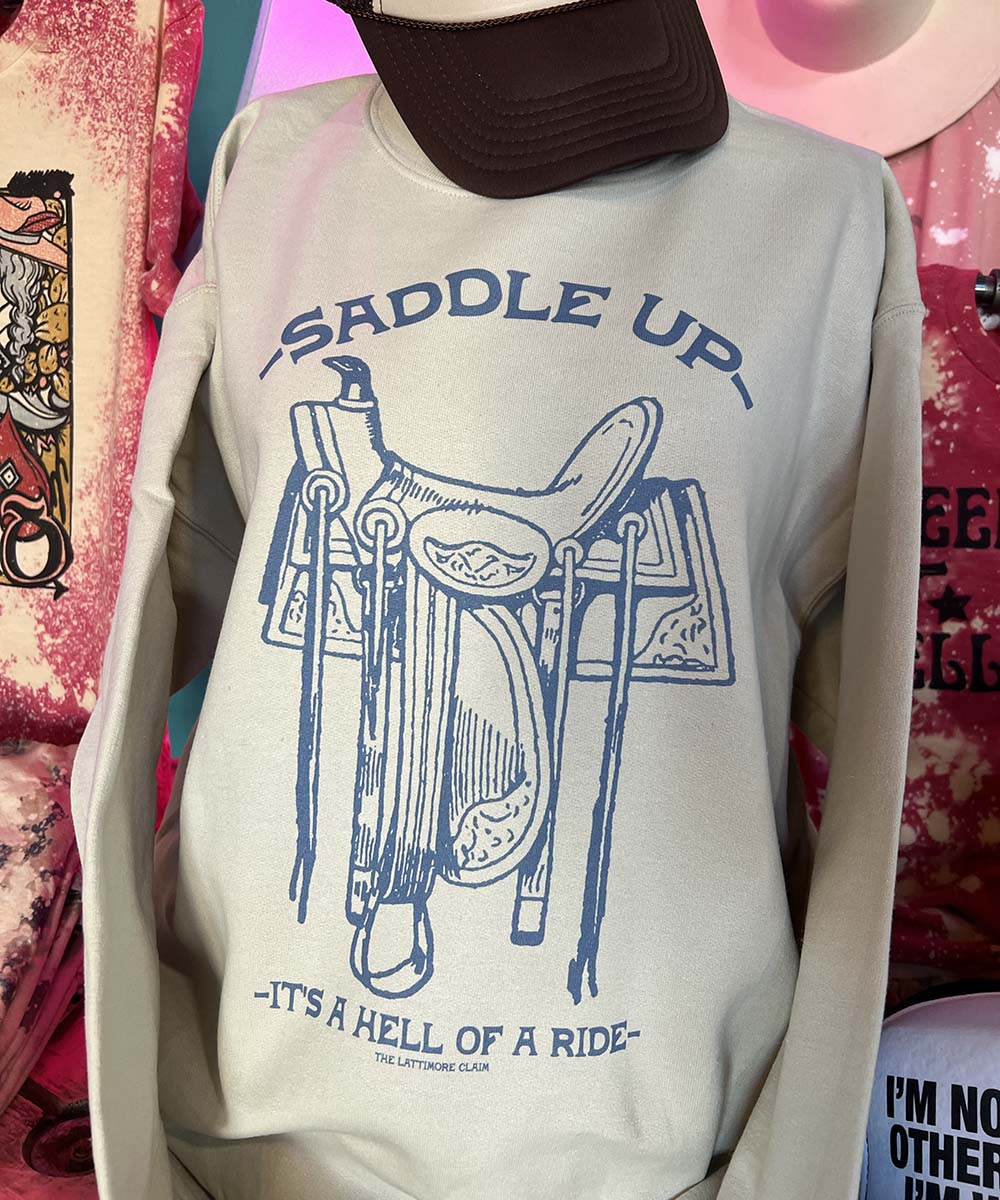 Saddle Up, It's A Hell of a Ride Graphic Tee Or Sweatshirt (made 2 order) LC