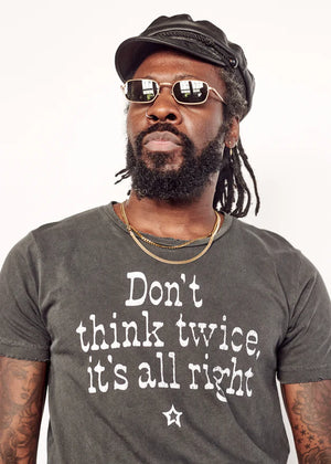 Don't Think Twice Graphic Tee