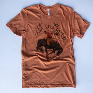 Let'er Go Rust Graphic Tee (made 2 order) RBR