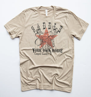Saddle Your Own Horse Graphic Tee (made 2 order) RBR