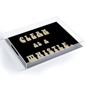 Clean As A Whistle Acrylic Tray (DS) DD