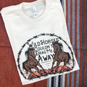 Wild Horses Couldn't Drag Me Away Graphic Tee (made 2 order) LC