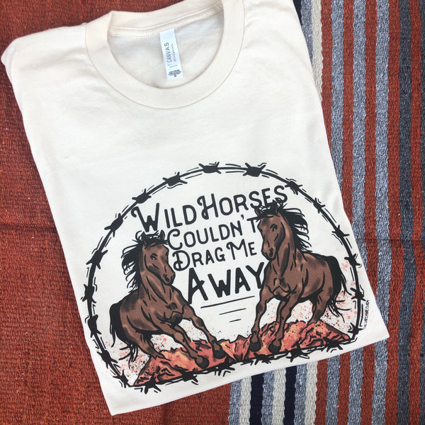Ole Wild Horses Couldn't Drag Me Away