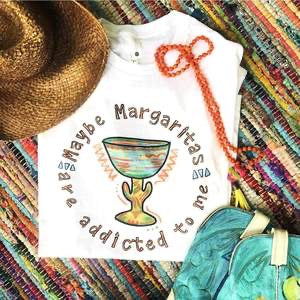 Maybe Margaritas Are Addicted To Me Cinco De Mayo Graphic Tee (made 2 order) LC