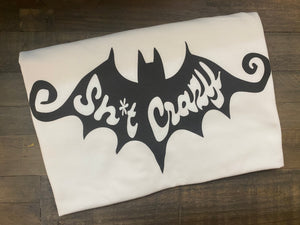 Bat Sh*t Crazy Graphic Tee (made to order) LC