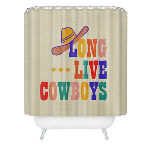 "Ole Long Live Cowboy" Shower Curtain (DS)