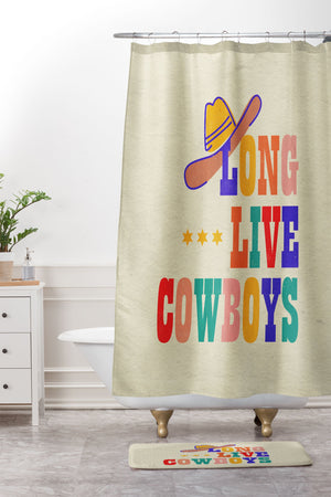 "Ole Long Live Cowboys" Shower Curtain (DS)
