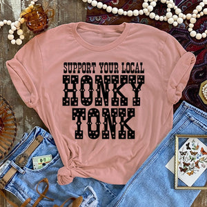 Support Your Local Honky Tonk Graphic Tee (made 2 order) LC