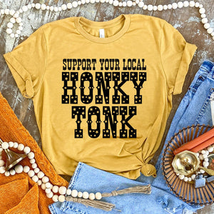 Support Your Local Honky Tonk Graphic Tee (made 2 order) LC