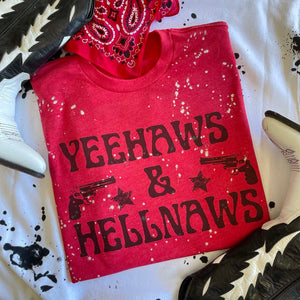 Yee Haws & Hell Naws Graphic Tee (made 2 order) LC
